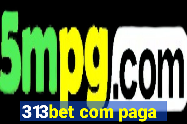 313bet com paga